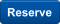 Reserve